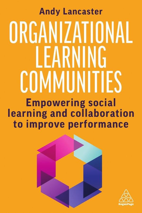 Organizational Learning Communities | Andy Lancaster