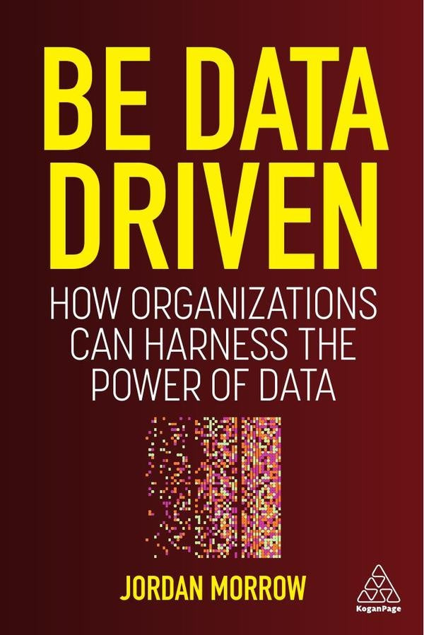 Be Data Driven | Jordan Morrow