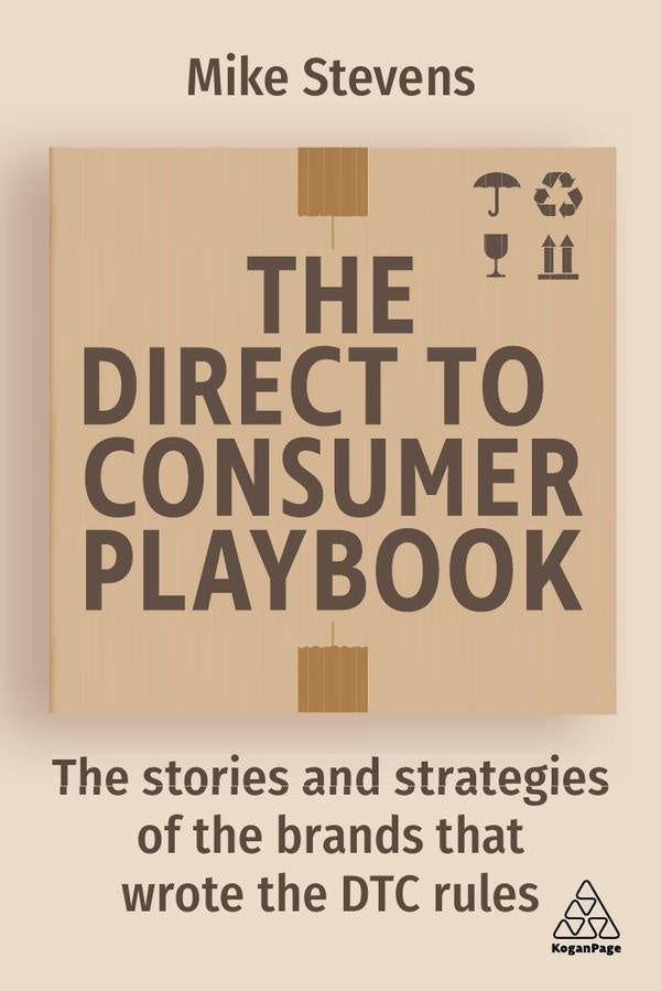 Direct to Consumer Playbook | Mike Stevens