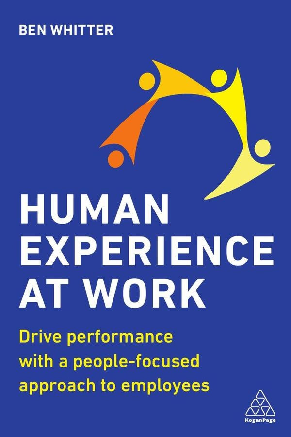 Human Experience at Work | Ben Whitter