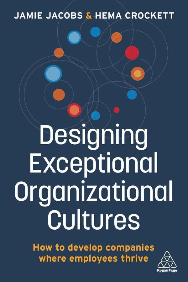 Designing Exceptional Organizational Cultures | Hema Crockett