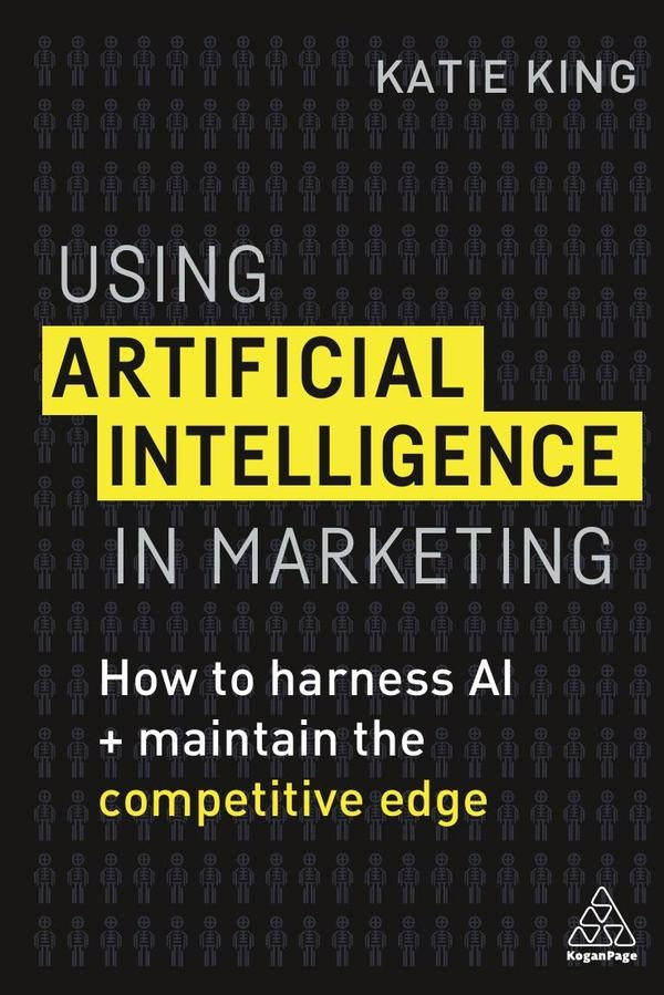 Using Artificial Intelligence in Marketing | Katie King