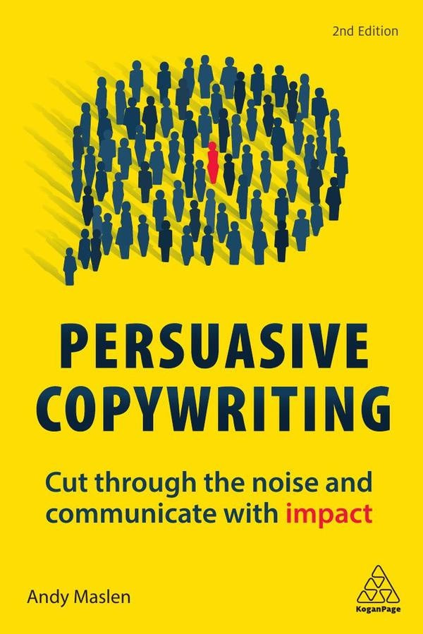 Persuasive Copywriting | Andy Maslen