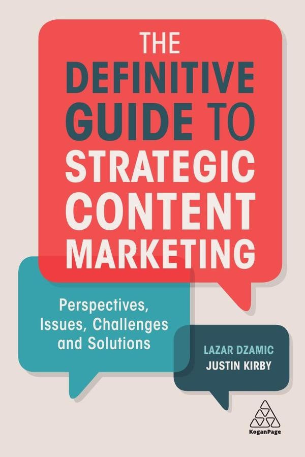 Definitive Guide to Strategic Content Marketing | Justin Kirby