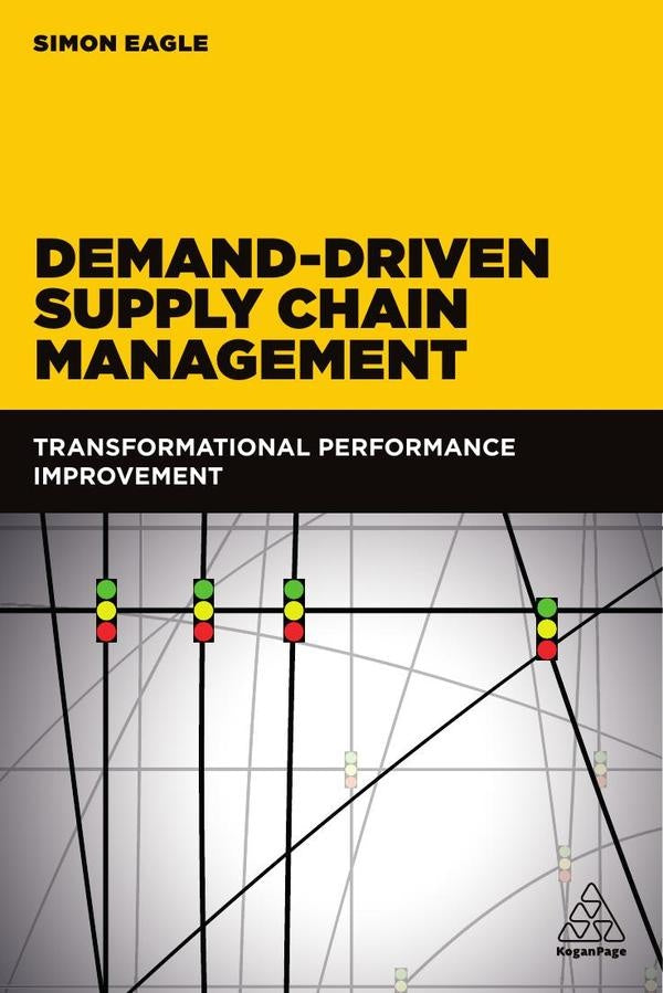 Demand-Driven Supply Chain Management | Simon Eagle