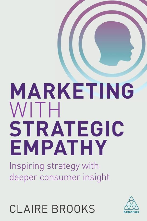Marketing with Strategic Empathy | Claire Brooks
