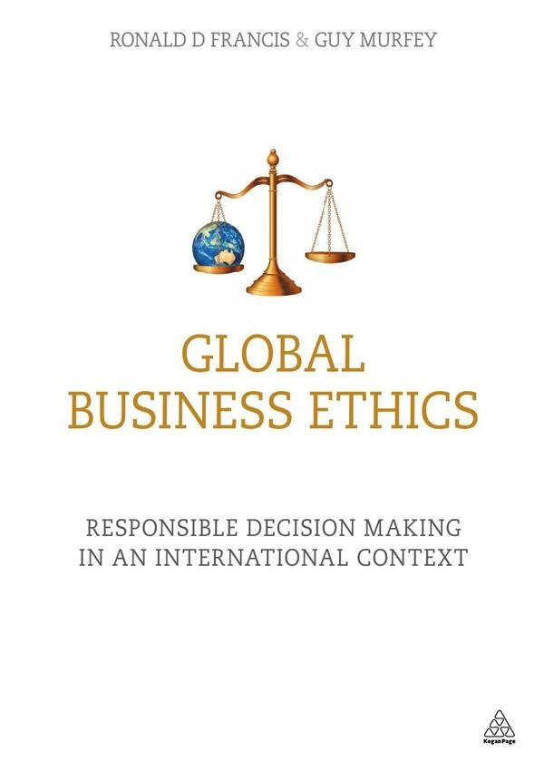 Global Business Ethics | Guy Murfey