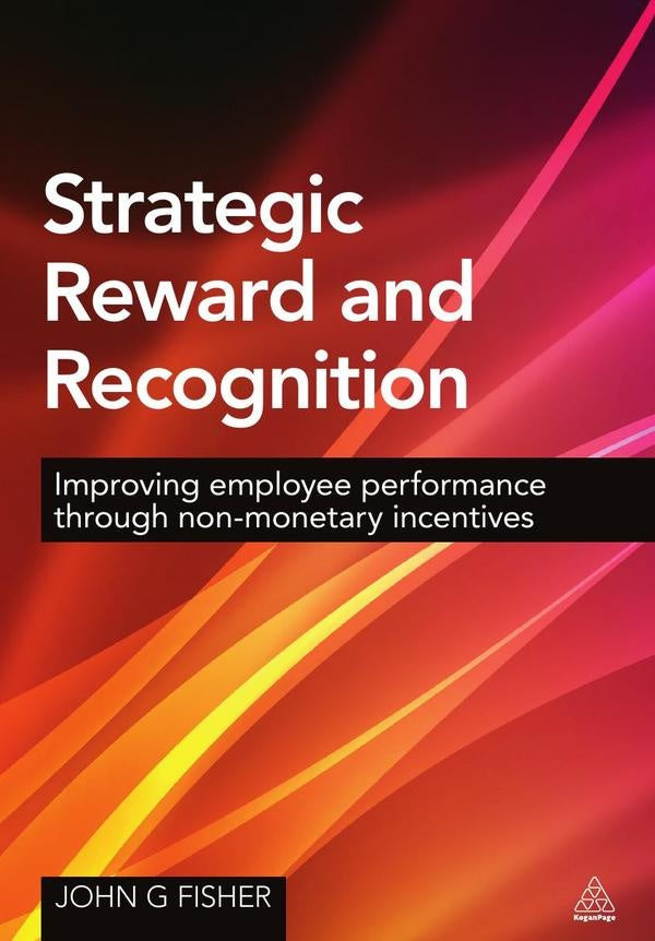 Strategic Reward and Recognition | John G Fisher