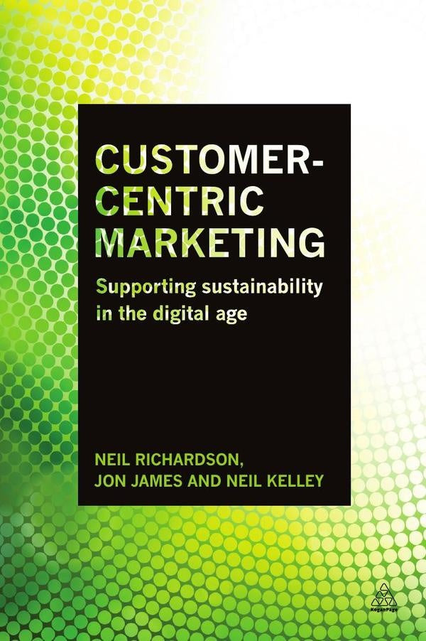 Customer-Centric Marketing | Neil Kelley