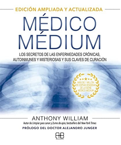 Médico Médium. Edición ampliada y actualizada | ANTHONY WILLIAM
