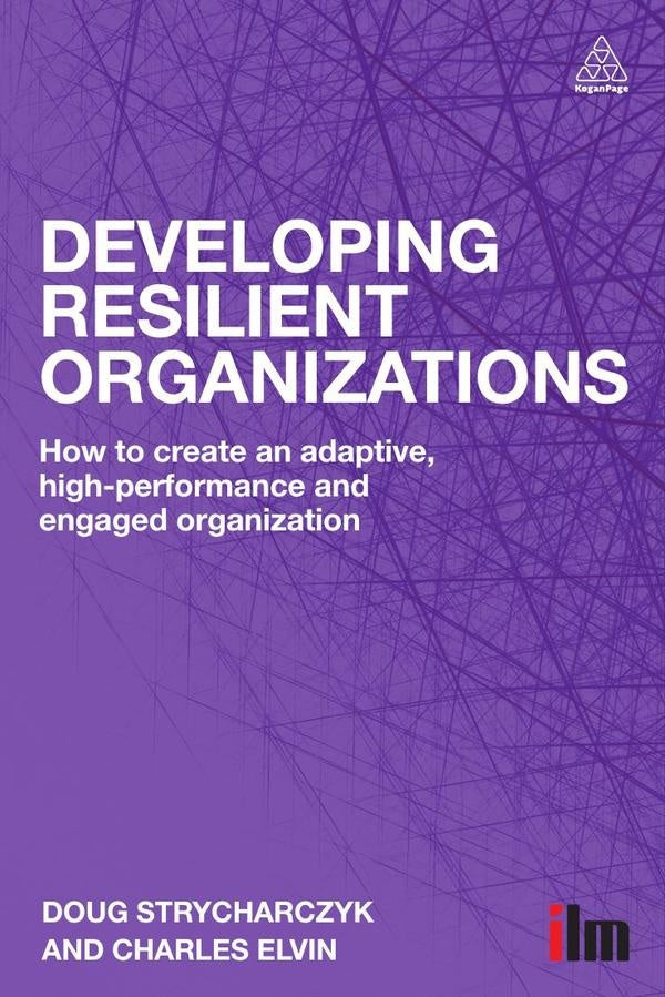 Developing Resilient Organizations | Charles Elvin