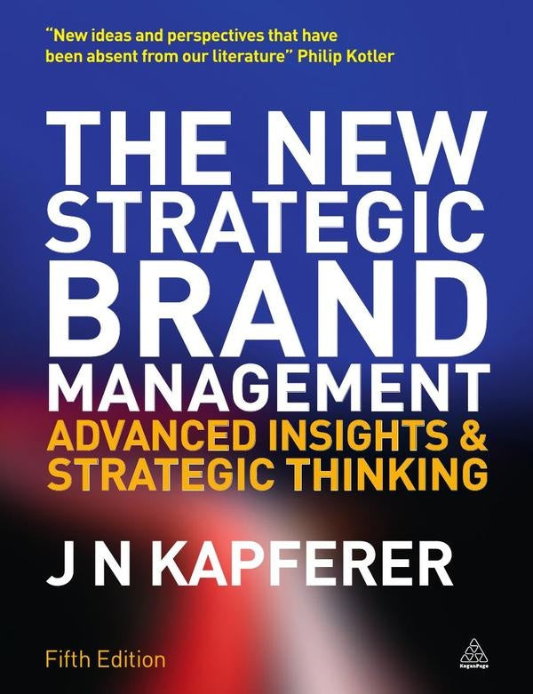 New Strategic Brand Management | Jean-No?l Kapferer