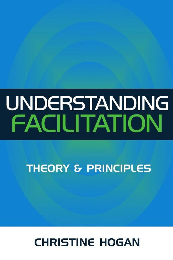 Understanding Facilitation | Christine Hogan