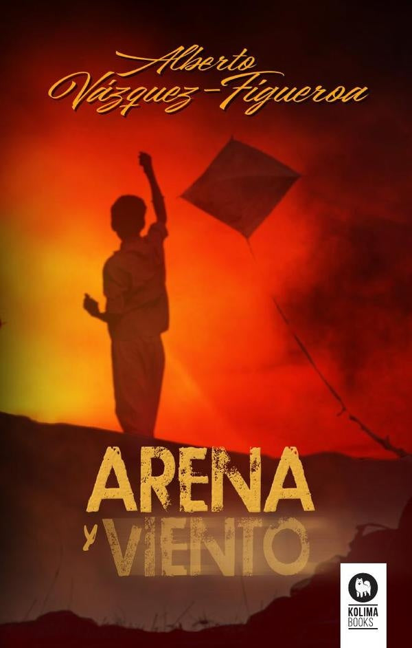 Arena y viento | Alberto Vazquez-Figueroa