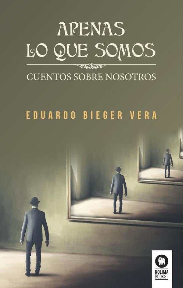Apenas lo que somos | EduardoBieger Vera