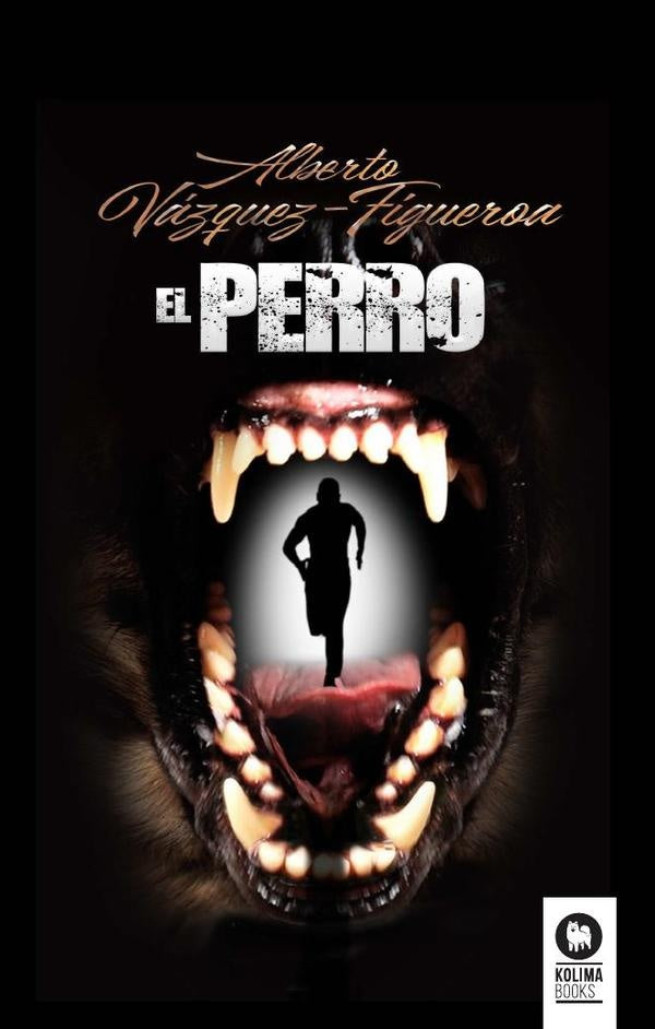 El perro | Alberto Vazquez-Figueroa