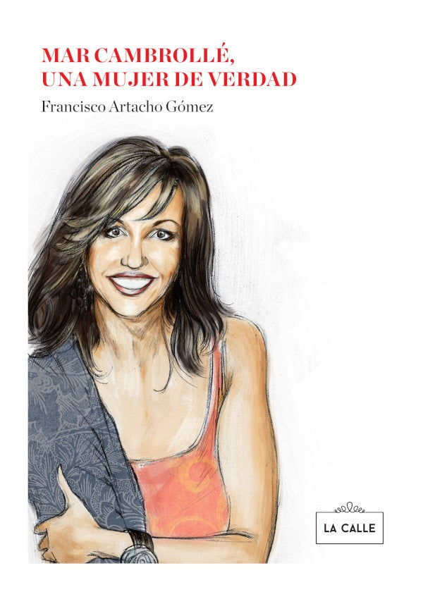 Mar Cambrolle, una mujer de verdad | Francisco Artacho Gomez