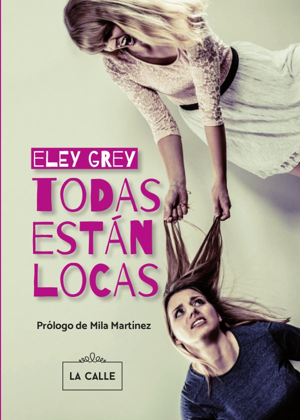 Todas estan locas | Eley Grey