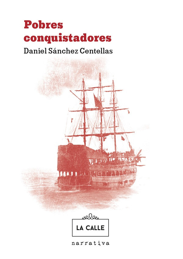 Pobres conquistadores | DanielSanchez Centellas