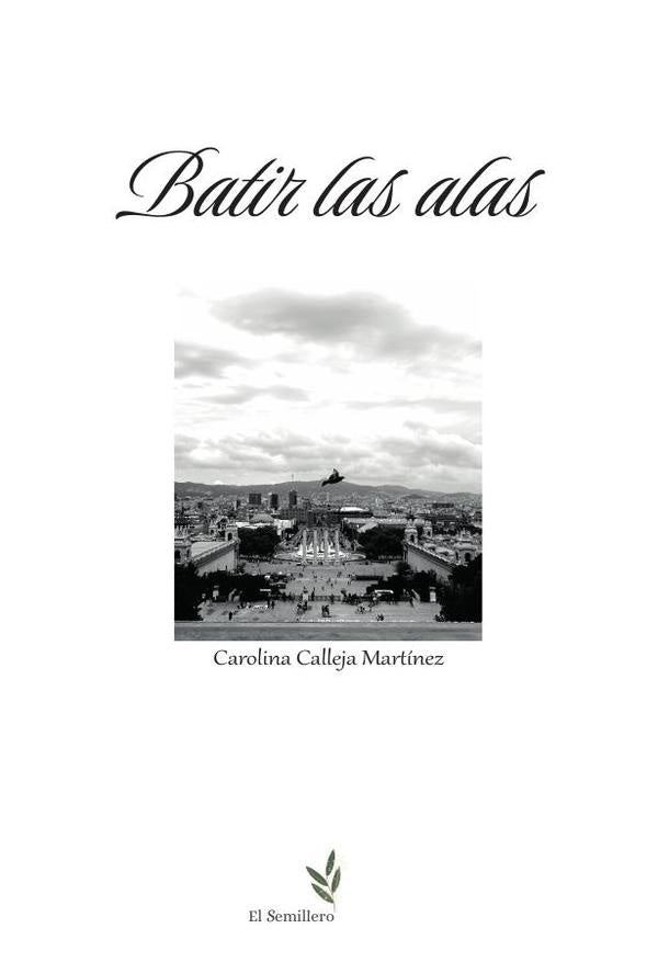 Batir las alas | Carolina Calleja Martinez