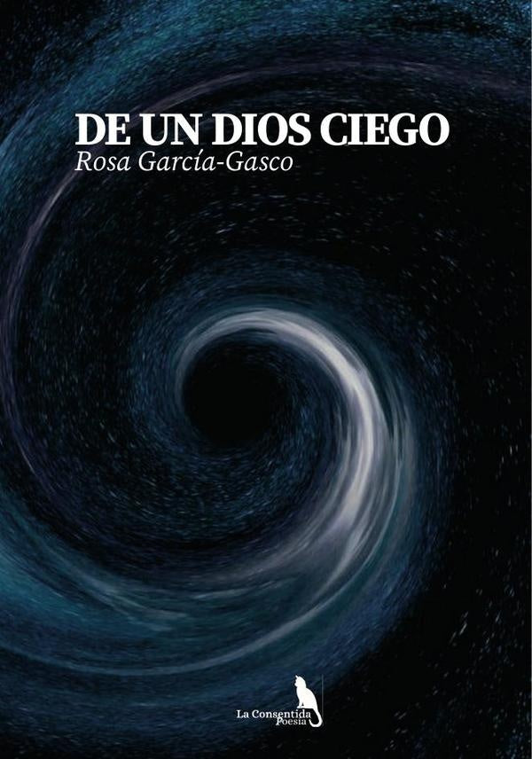 De un dios ciego | Rosa Garcia-Gasco
