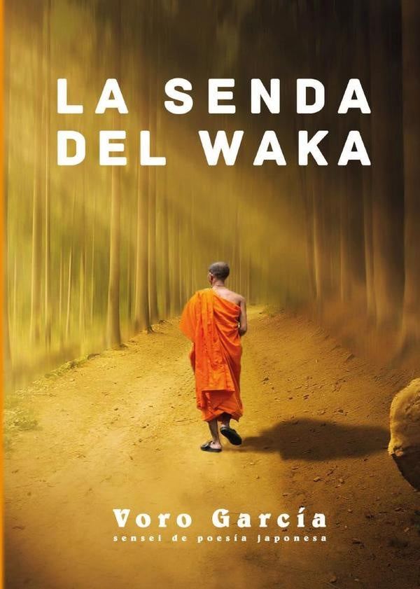 La senda del waka | Voro Garcia