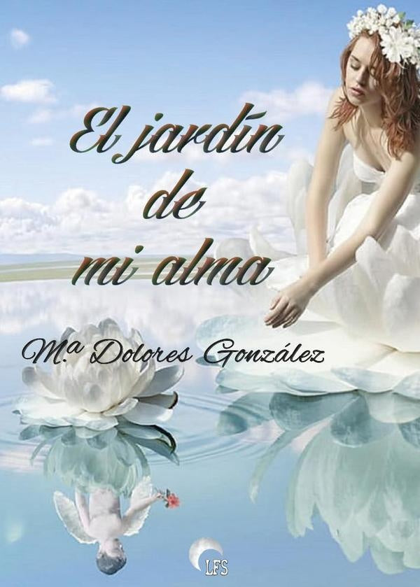 El jardin de mi alma | Maria Dolores Gonzalez