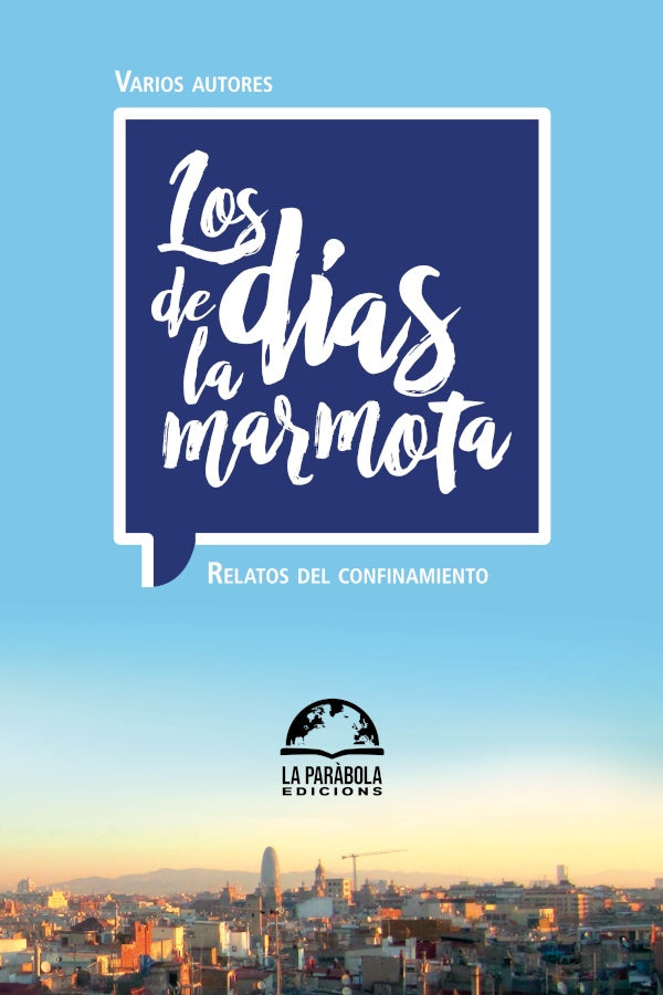 Los dias de la marmota | Varios autores