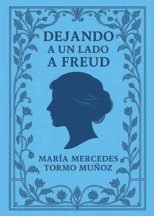 Dejando a un lado a Freud | Maria Mercedes Tormo Mu?oz