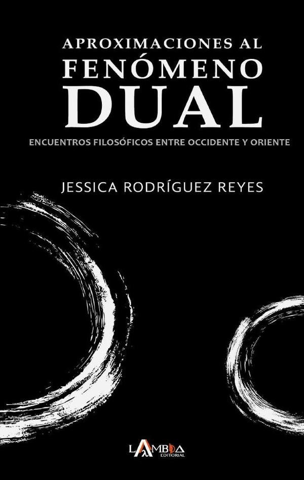 Aproximaciones al fenomeno dual | Jessica Rodriguez Reyes