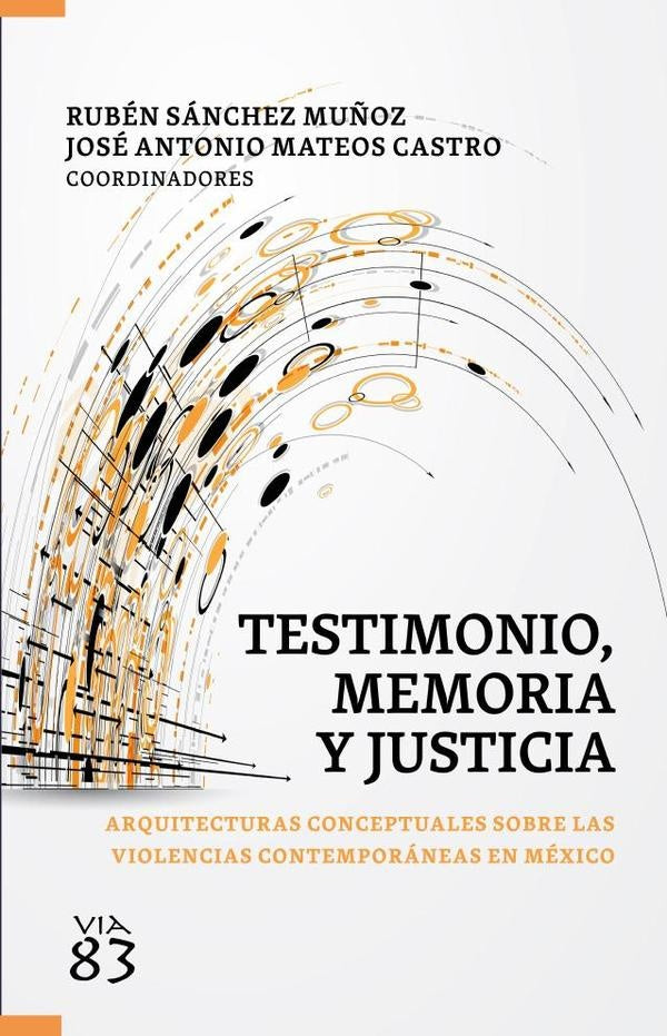 Testimonio, memoria y justicia | Ruben Sanchez Mu?oz