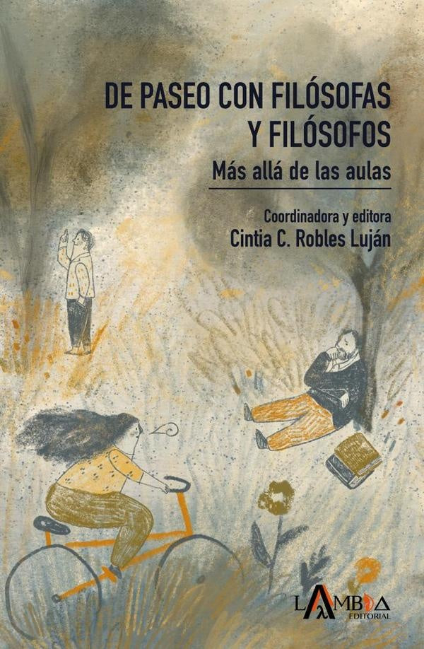 De paseo con filosofas y filosofos. Mas alla de las aulas | Cintia C. Robles Lujan