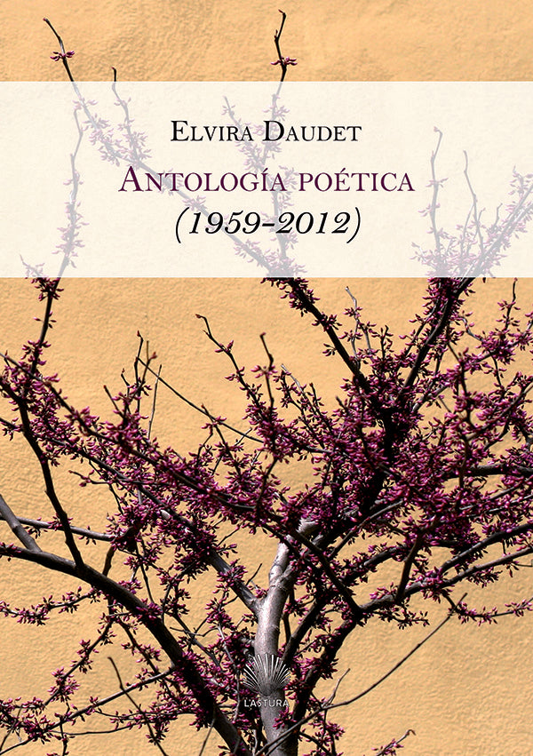 Antologia poetica 1959-2012 | ELVIRA DAUDET