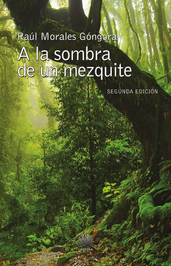A la sombra de un mezquite | RAuL MORALES GoNGORA