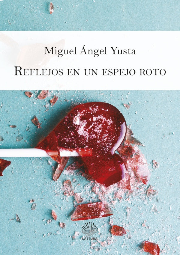 Reflejos en un espejo roto | MIGUEL aNGEL YUSTA