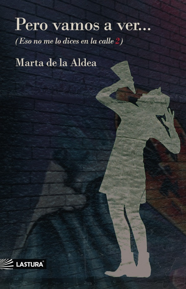 Pero vamos a ver... | MARTA DE LA ALDEA
