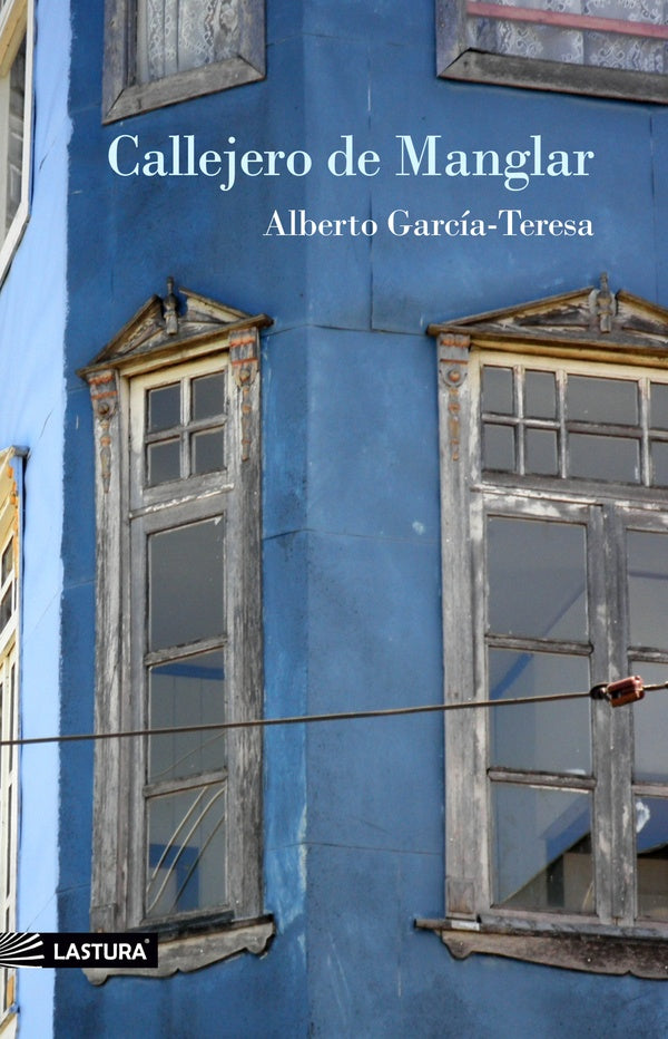 Callejero de manglar | ALBERTO GARCiA-TERESA