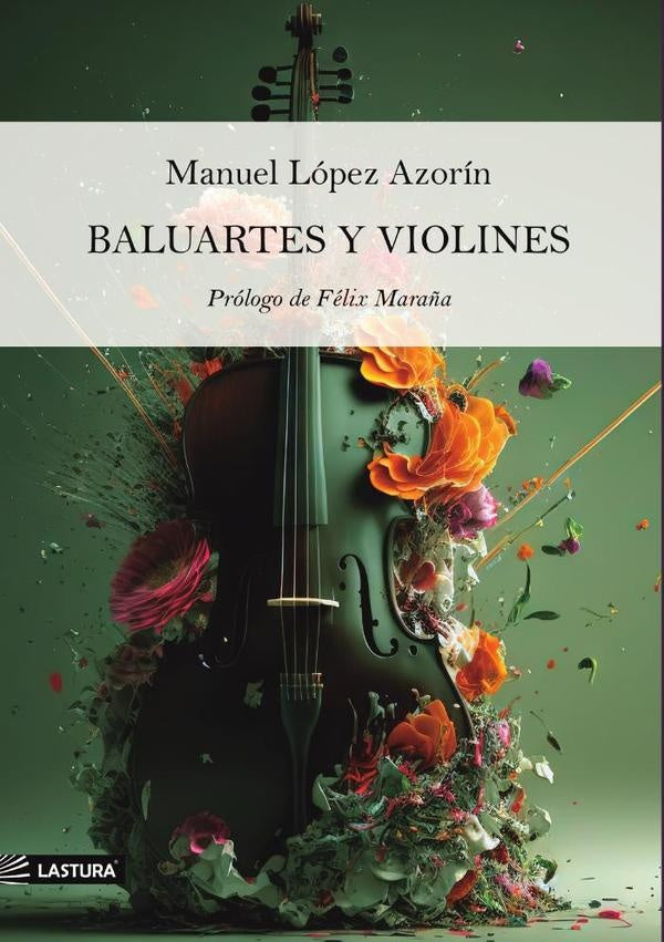 Baluartes y violines | MANUEL LoPEZ AZORiN