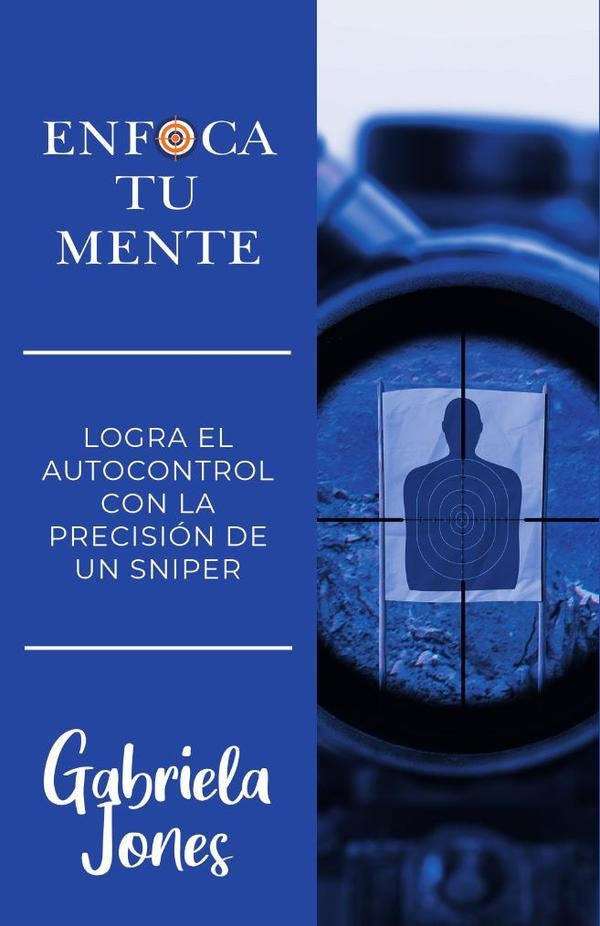 Enfoca tu mente | Gabriela Jones