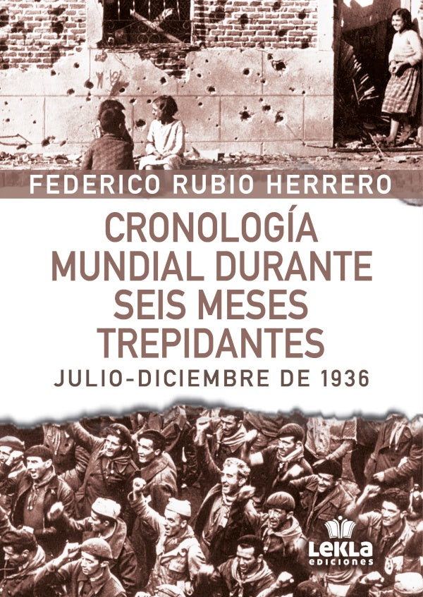 Cronologia mundial durante 6 meses trepidantes | Federico Rubio Herrero