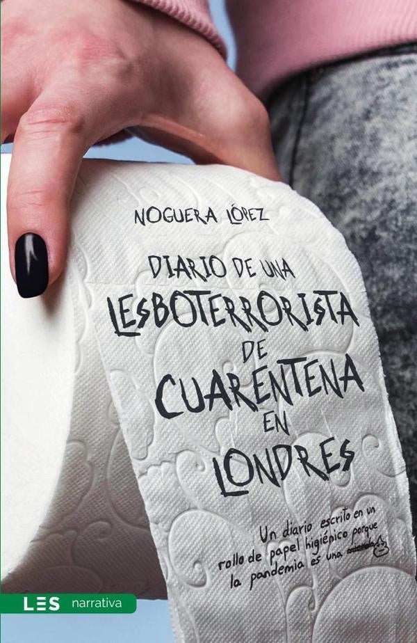 Diario de una lesboterrorista de cuarentena en Londres | Cristina Noguera Lopez