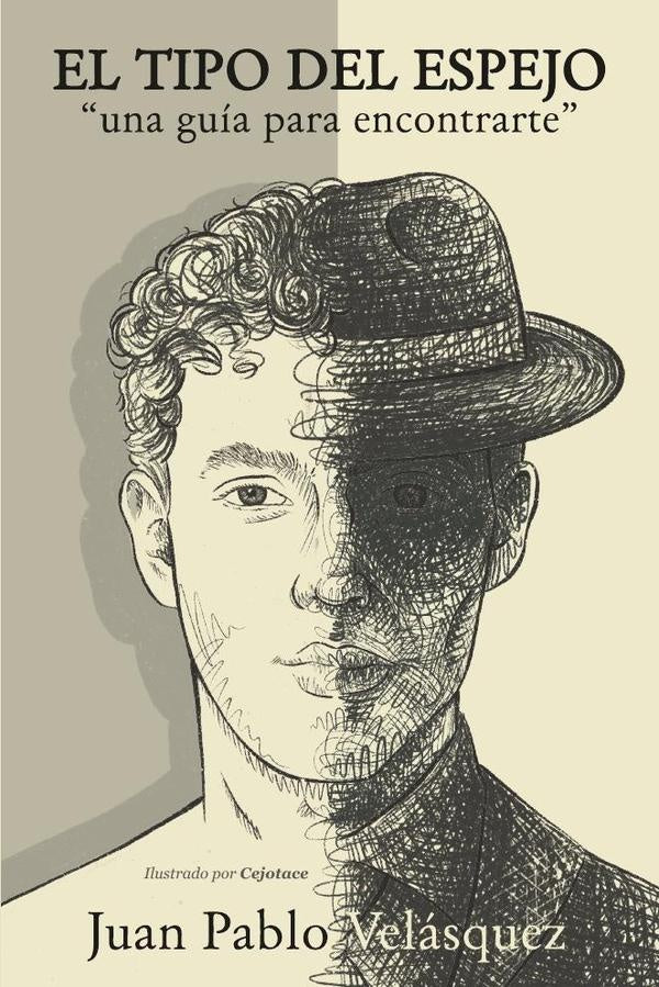 El tipo del espejo | Juan Pablo Velasquez