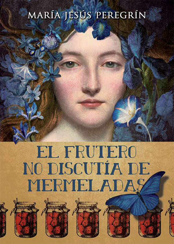 El frutero no discutia de mermeladas | Maria Jesus Peregrin