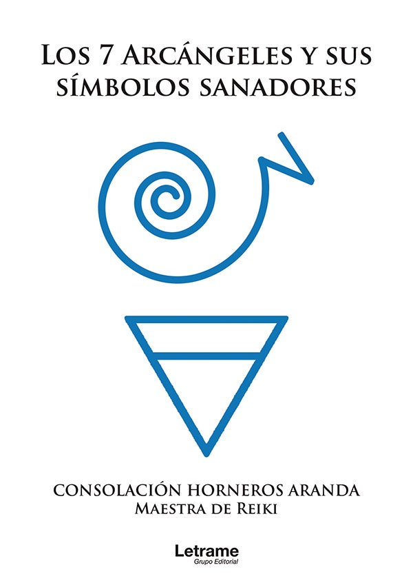 Los siete arcangeles y sus simbolos sanadores | Consolacion Horneros Aranda