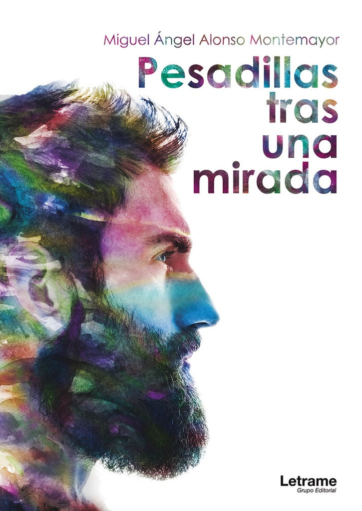Pesadillas tras una mirada | Miguel angel Alonso Montemayor