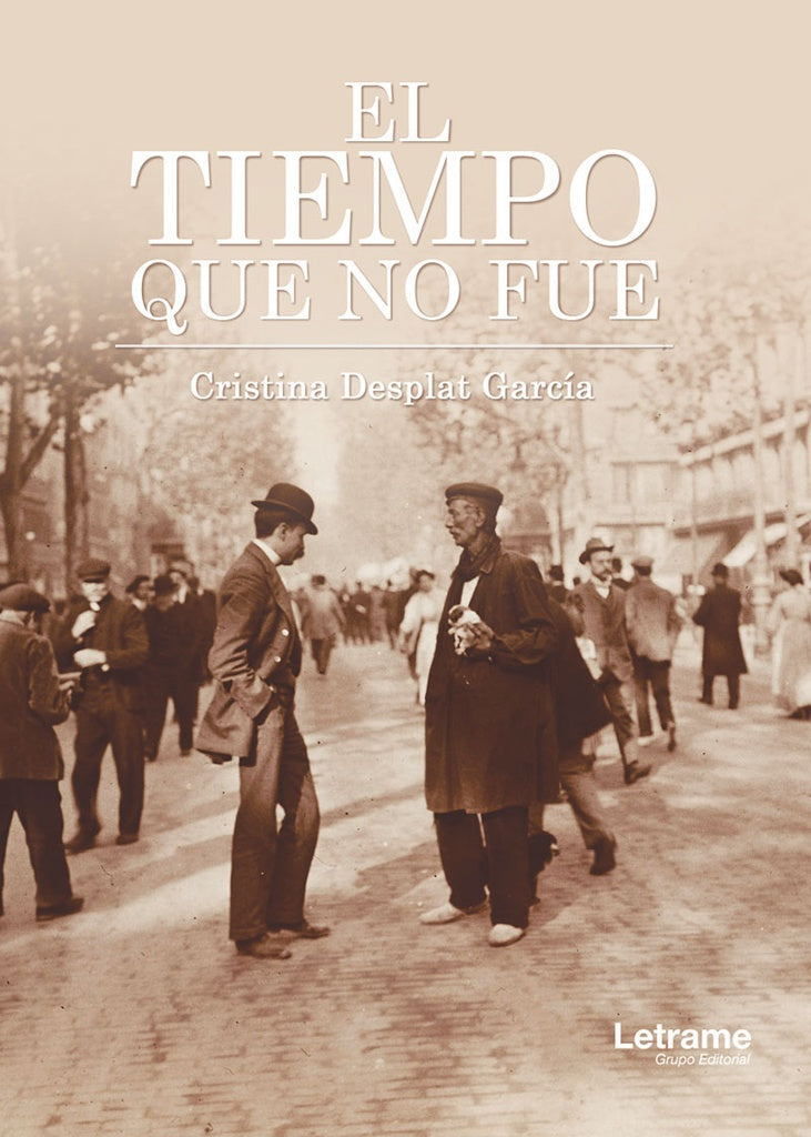 El tiempo que no fue | Cristina Desplat Garcia