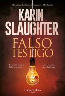 Falso testigo | KARIN SLAUGHTER