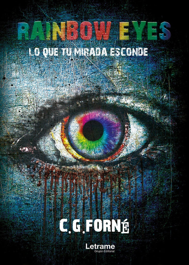 Rainbow eyes - Lo que tu mirada esconde | C.G. Forne