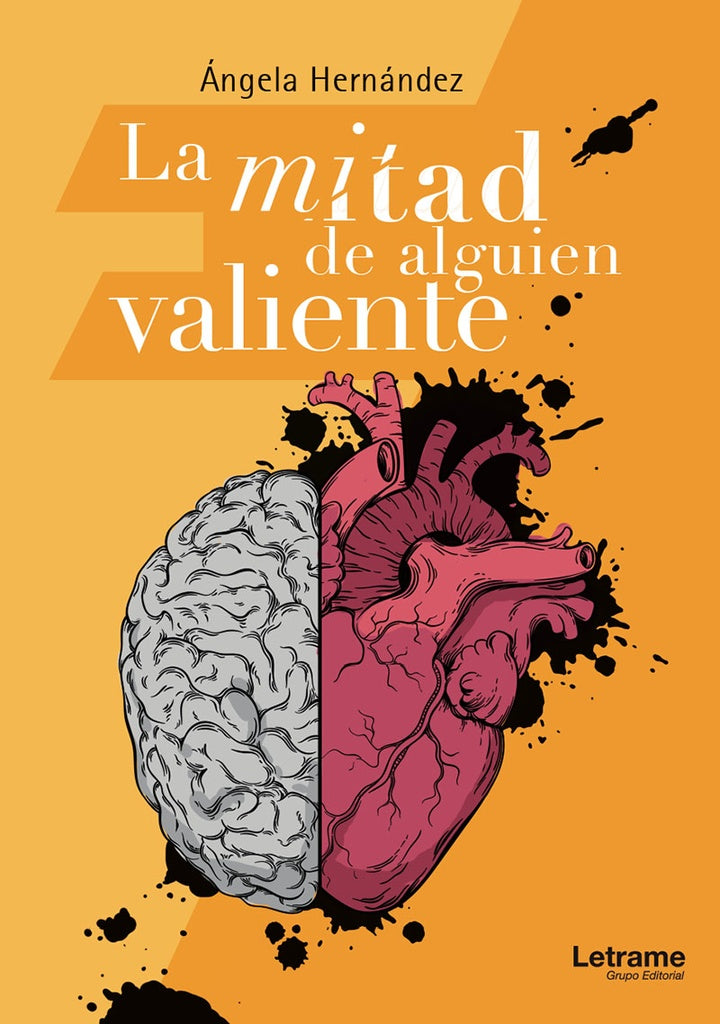 La mitad de alguien valiente | angela Hernandez