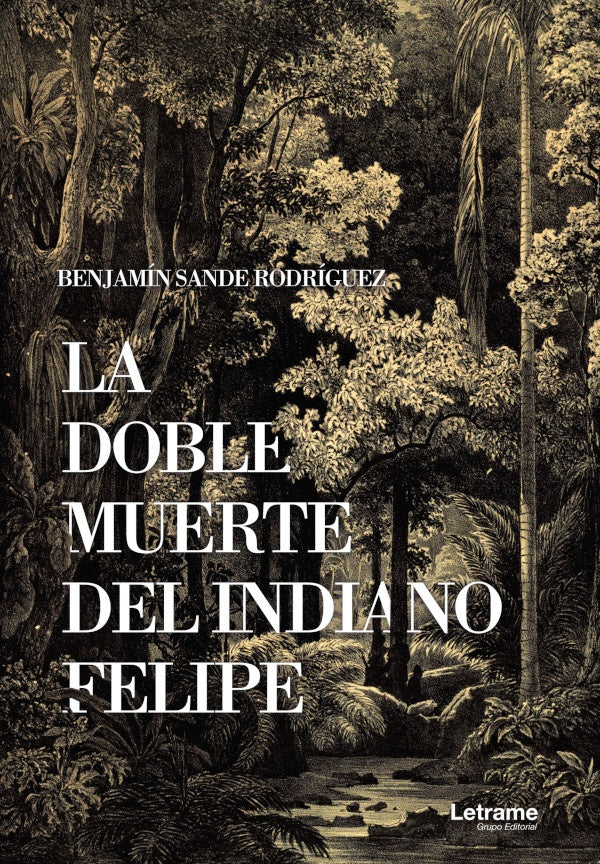 La doble muerte del indiano Felipe | Benjamin Sande Rodriguez